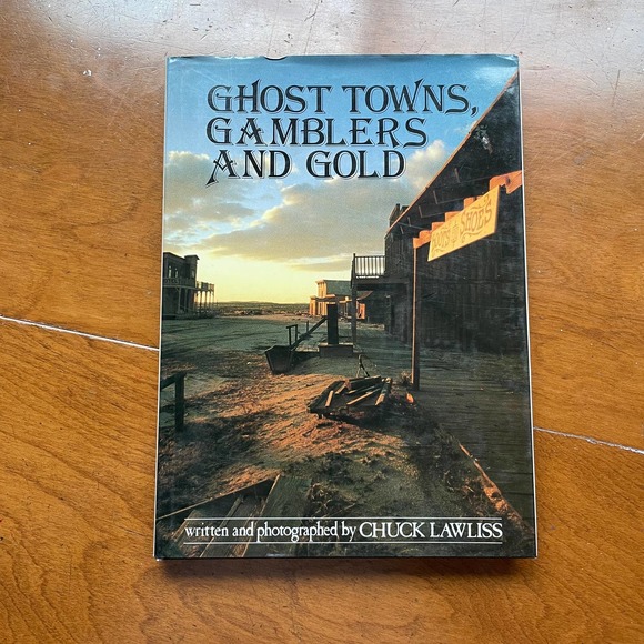 Barnes & Noble Other - Ghost Towns Gamblers and Gold Coffee Table Book Chuck Lawliss Old West History